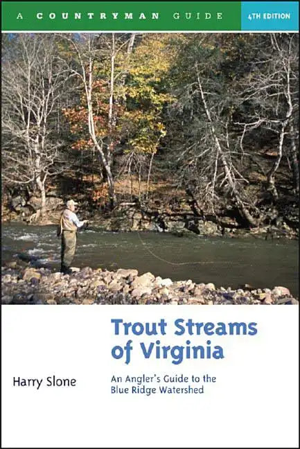 Trout Streams of Virginia: An Angler's Guide to the Blue Ridge Watershed - Paperback