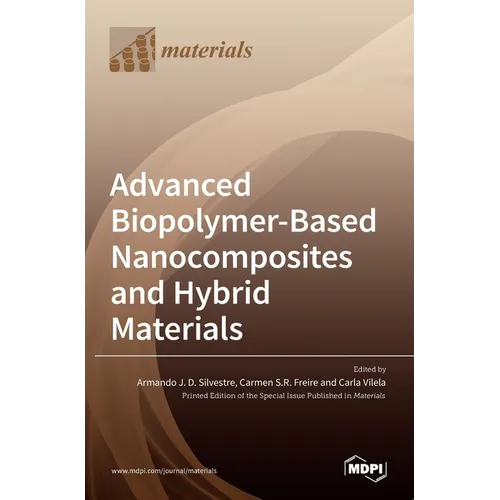 Advanced Biopolymer-Based Nanocomposites and Hybrid Materials - Hardcover