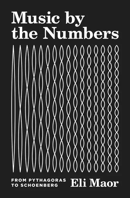Music by the Numbers: From Pythagoras to Schoenberg - Paperback