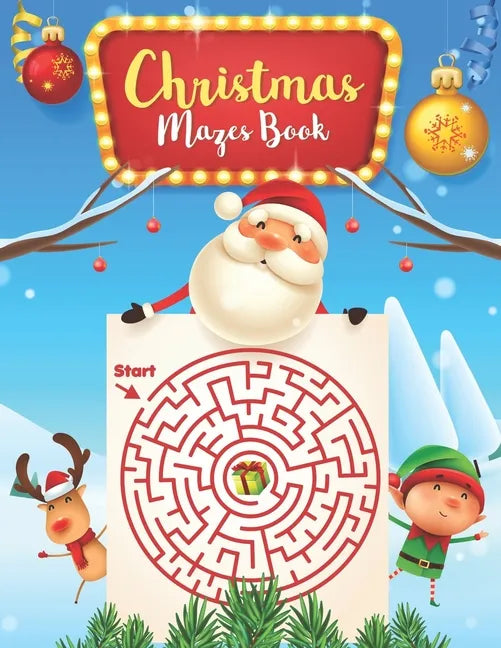 Christmas Mazes book: For Kids: An Amazing Mazes Activity Book for Kids, Maze Puzzles, Fun Children's Christmas Gift or Present for Toddlers & Kids - Paperback