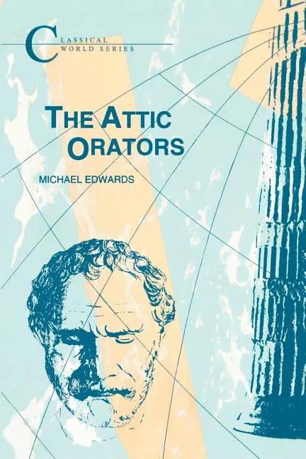 Attic Orators - Paperback