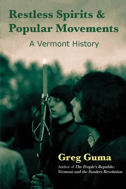 Restless Spirits and Popular Movements: A Vermont History - Paperback