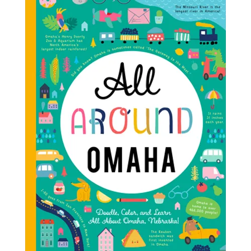 All Around Omaha: Doodle, Color, and Learn All about Omaha, Nebraska! - Paperback