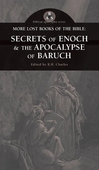 More Lost Books of the Bible: The Secrets of Enoch & The Apocalypse of Baruch - Hardcover