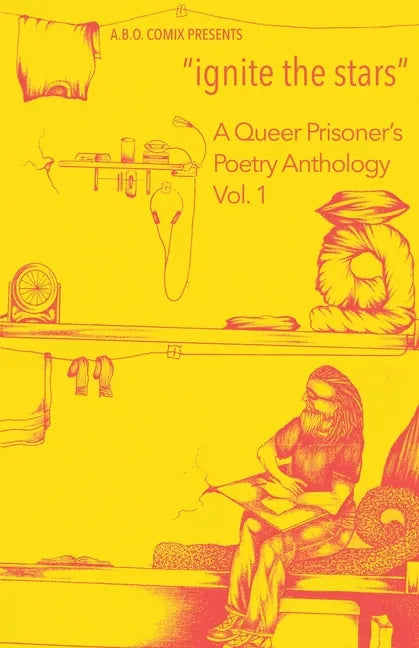 "ignite the stars": A Queer Prisoner's Poetry Anthology - Paperback
