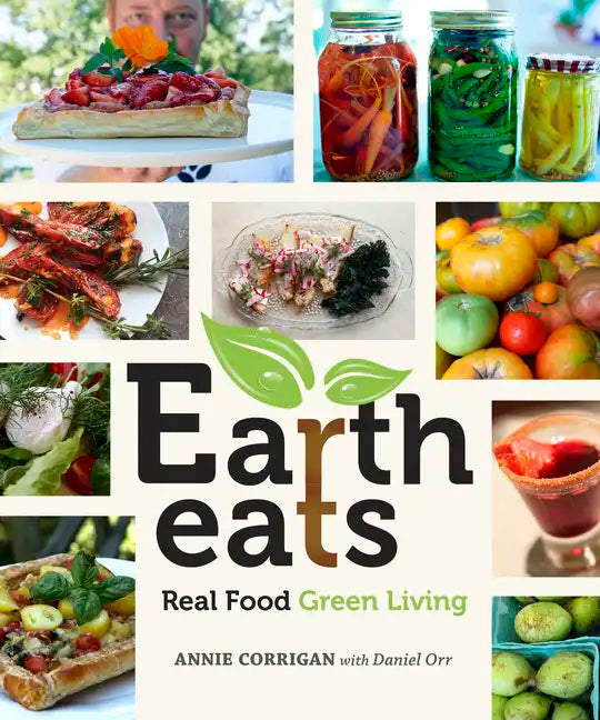 Earth Eats: Real Food Green Living - Paperback