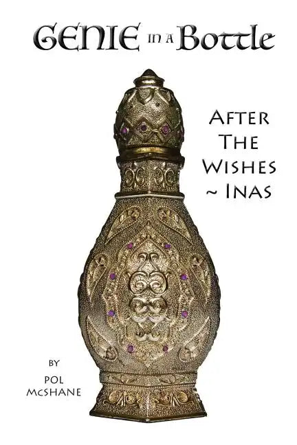 Genie in a Bottle: After the Wishes Inas - Paperback