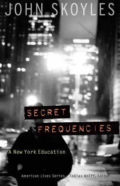 Secret Frequencies: A New York Education - Paperback