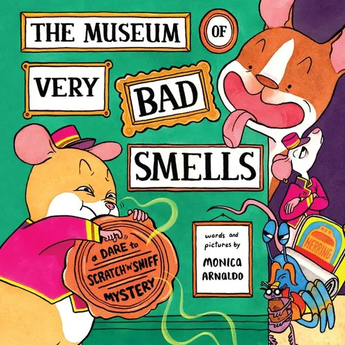 The Museum of Very Bad Smells: A Dare to Scratch N' Sniff Mystery - Hardcover