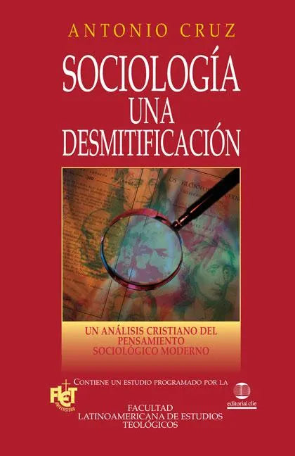 Sociología, Una Desmitificación: Un Análisis Cristiano del Pensamiento Sociológico Moderno - Paperback