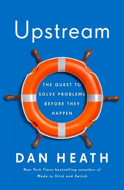 Upstream: The Quest to Solve Problems Before They Happen - Hardcover