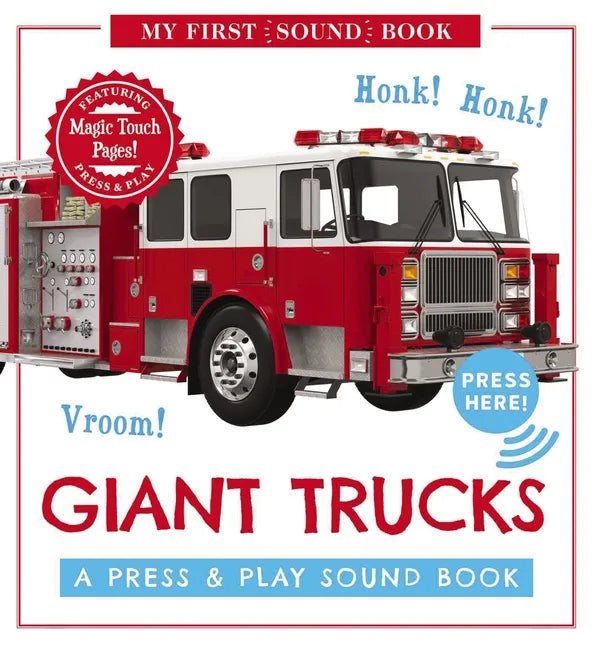 Giant Trucks: My First Book of Sounds: A Press and Play Sound Board Book - Hardcover