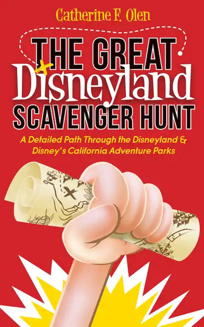 The Great Disneyland Scavenger Hunt: A Detailed Path Throughout the Disneyland and Disney's California Adventure Parks - Paperback