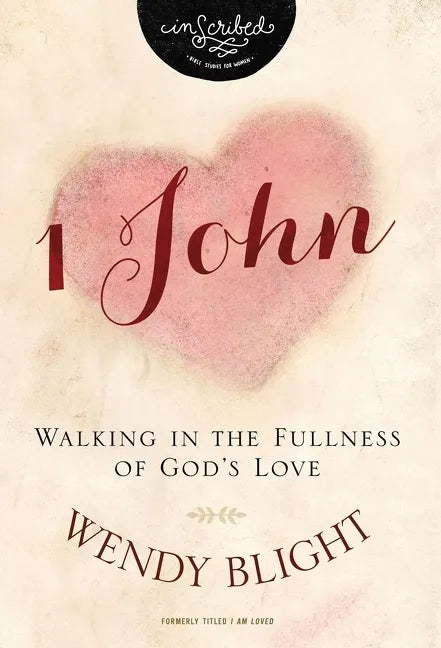 1 John: Walking in the Fullness of God's Love - Paperback