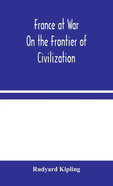 France at War: On the Frontier of Civilization - Hardcover