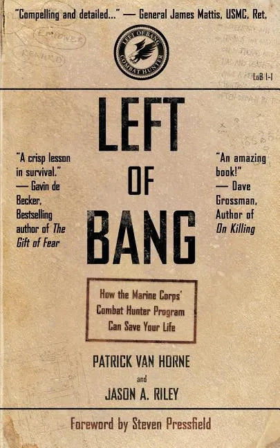 Left of Bang: How the Marine Corps' Combat Hunter Program Can Save Your Life - Paperback