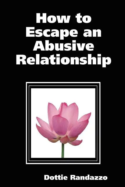 How to Escape an Abusive Relationship - Paperback
