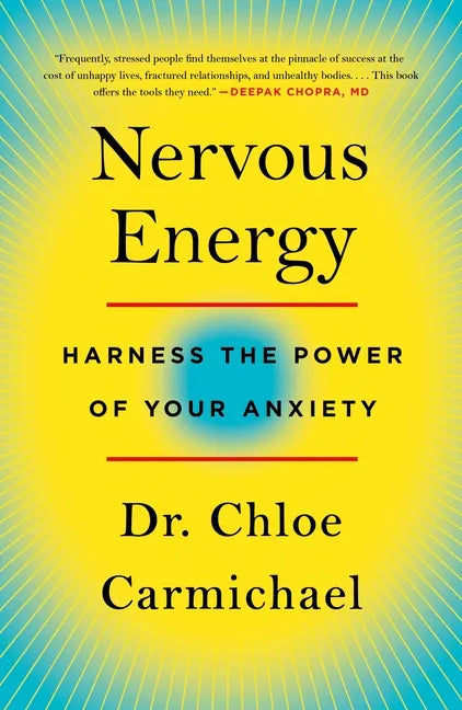 Nervous Energy: Harness the Power of Your Anxiety - Paperback
