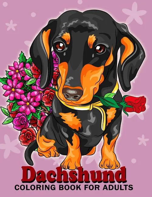 Dachshund coloring book for Adults: Dog and Puppy Coloring Book Easy, Fun, Beautiful Coloring Pages - Paperback