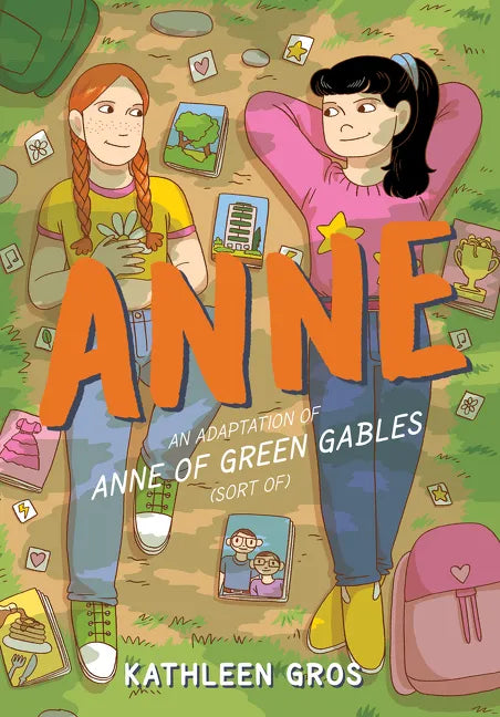 Anne: An Adaptation of Anne of Green Gables (Sort Of) - Hardcover