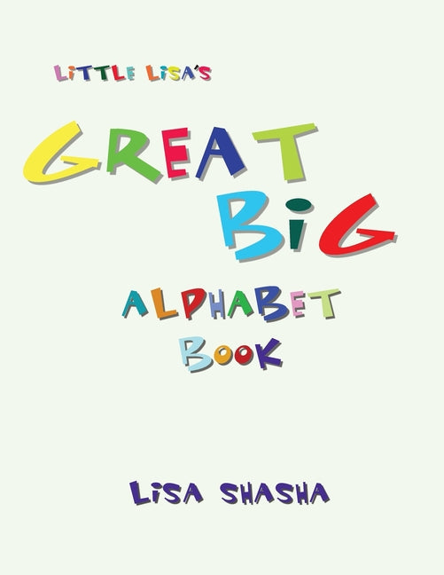 Little Lisa's Great Big Alphabet Book - Paperback