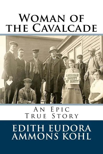 Woman of the Cavalcade: An Epic True Story - Paperback