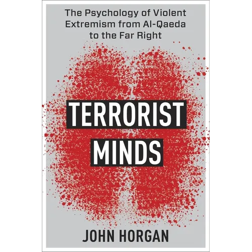 Terrorist Minds: The Psychology of Violent Extremism from Al-Qaeda to the Far Right - Paperback