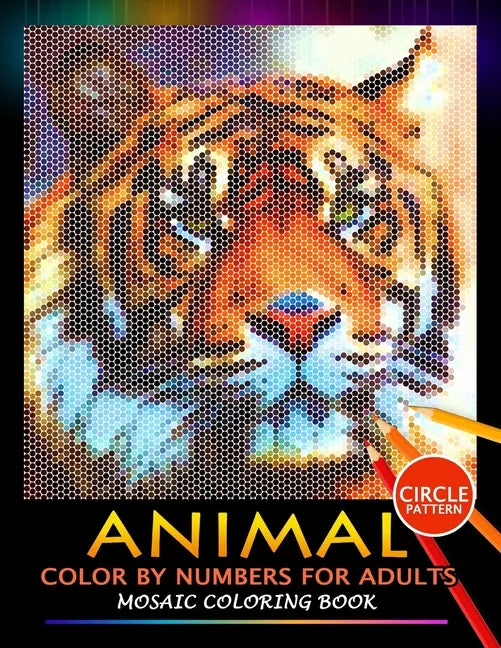 Animal Color by Numbers for Adults: Mosaic Coloring Book Stress Relieving Design Puzzle Quest - Paperback