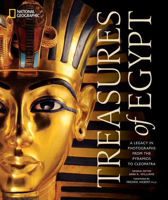 Treasures of Egypt: A Legacy in Photographs from the Pyramids to Cleopatra - Hardcover