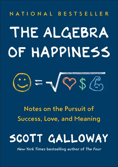 The Algebra of Happiness: Notes on the Pursuit of Success, Love, and Meaning - Hardcover