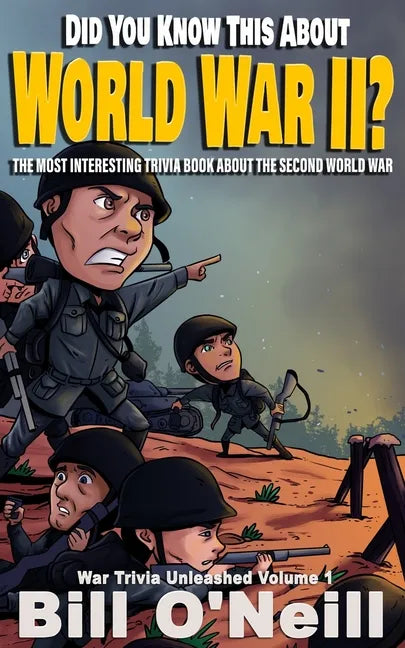 Did You Know This About World War II?: The Most Interesting Trivia Book About The Second World War - Paperback