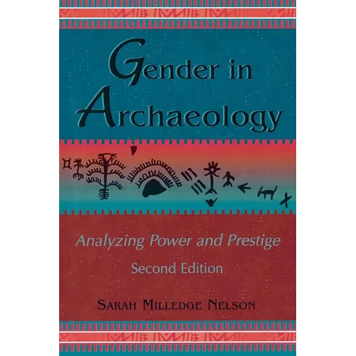 Gender in Archaeology: Analyzing Power and Prestige - Paperback