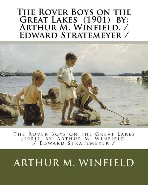 The Rover Boys on the Great Lakes (1901) by: Arthur M. Winfield. / Edward Stratemeyer / - Paperback