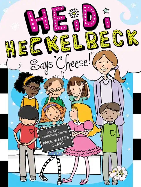 Heidi Heckelbeck Says Cheese! - Paperback