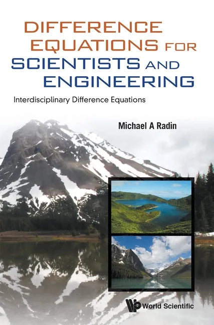 Difference Equations for Scientists and Engineering: Interdisciplinary Difference Equations - Hardcover