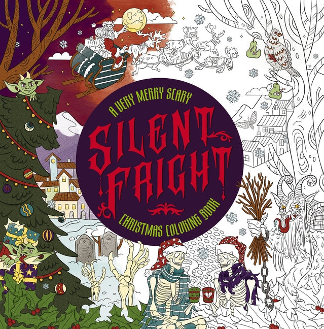 Silent Fright: A Very Merry Scary Christmas Coloring Book - Paperback
