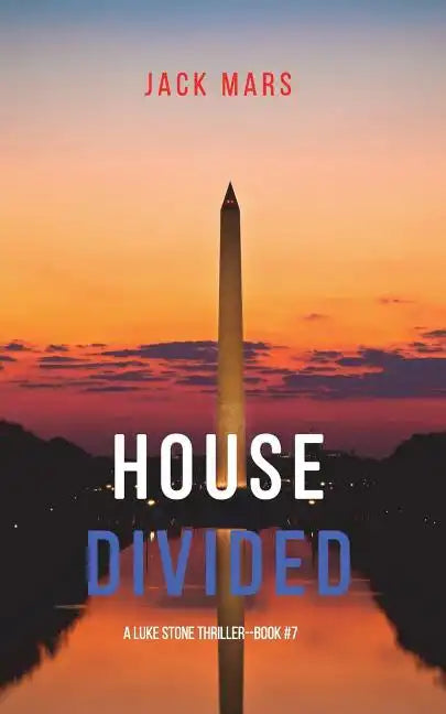 House Divided (A Luke Stone Thriller-Book 7) - Paperback