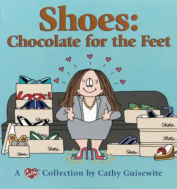 Shoes: Chocolate for the Feet: A Cathy Collection - Paperback