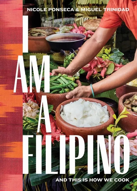 I Am a Filipino: And This Is How We Cook - Hardcover