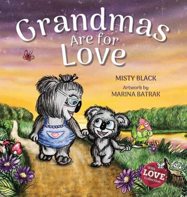 Grandmas Are for Love - Hardcover