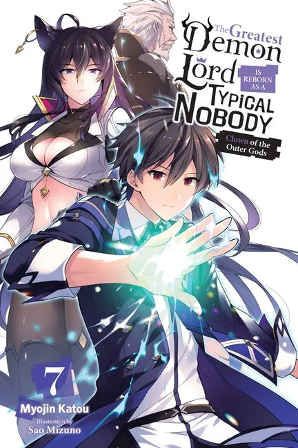 The Greatest Demon Lord Is Reborn as a Typical Nobody, Vol. 7 (Light Novel): Clown of the Outer Gods Volume 7 - Paperback