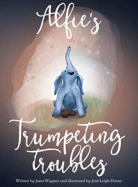Alfie's Trumpeting Troubles - Hardcover