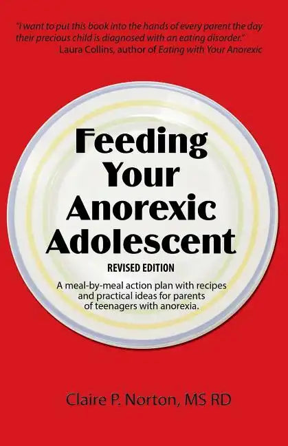 Feeding Your Anorexic Adolescent - Paperback