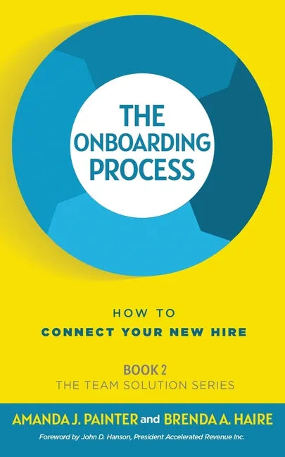 The Onboarding Process: How to Connect Your New Hire - Paperback