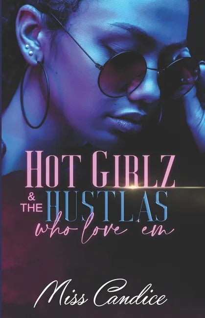 Hot Girlz & The Hustlas Who Love 'Em - Paperback
