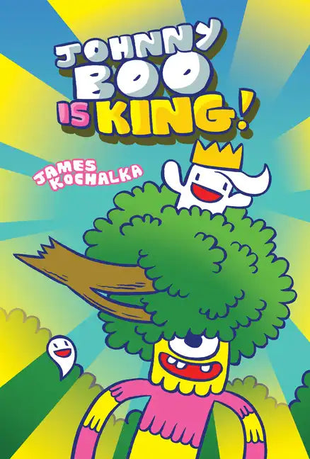 Johnny Boo Is King (Johnny Boo Book 9) - Hardcover