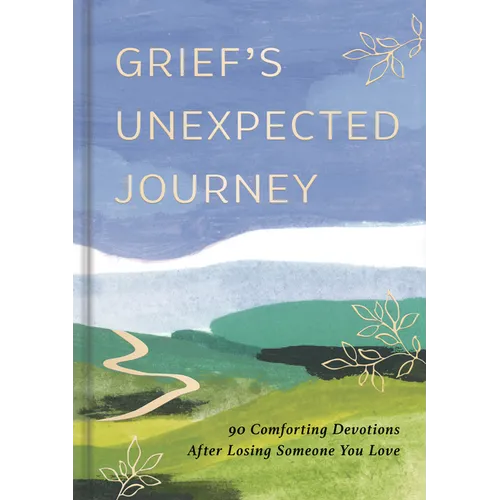 Grief's Unexpected Journey - Hardcover