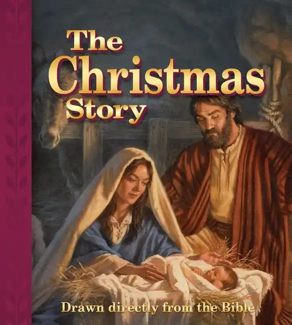 The Christmas Story: Drawn Directly from the Bible - Hardcover