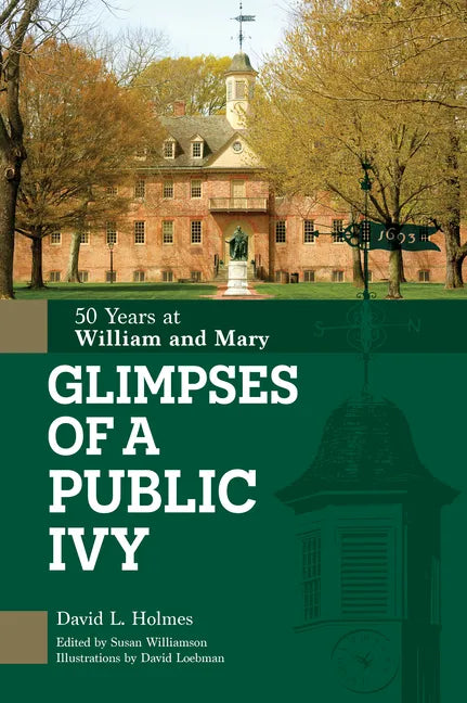 Glimpses of a Public Ivy: 50 Years at William & Mary - Hardcover