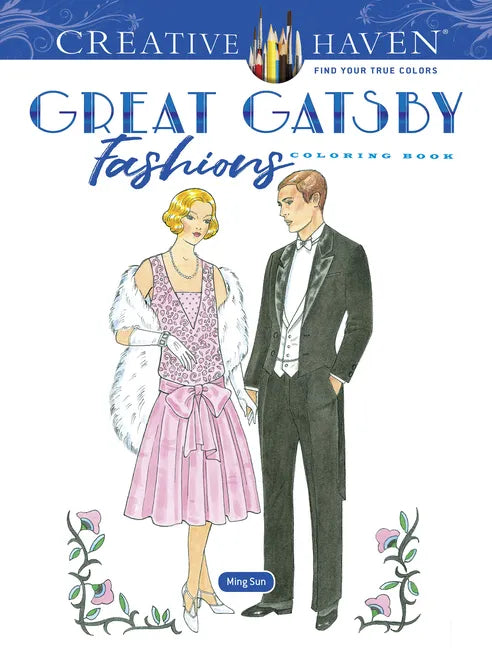 Creative Haven the Great Gatsby Fashions Coloring Book - Paperback